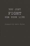 You Just Fight for Your Life | Frank Buchmann-Moller | 