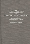 The Political Economy of Discontinuous Development | Milica Z. Bookman | 