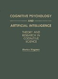 Cognitive Psychology and Artificial Intelligence | Morton Wagman | 