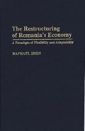 The Restructuring of Romania's Economy | Raphael Shen | 