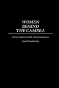 Women Behind the Camera | Alexis Krasilovsky | 
