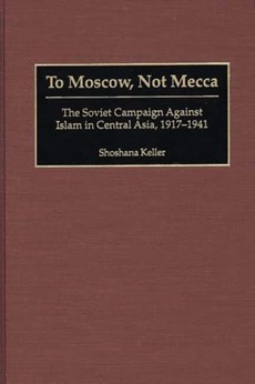 To Moscow, Not Mecca
