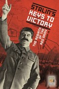 Stalin's Keys to Victory | Jr.Dunn WalterS. | 