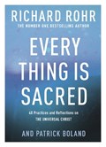 Every Thing is Sacred | Richard Rohr | 