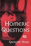 Homeric Questions | Gregory Nagy | 