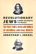 Revolutionary Jews from Spinoza to Marx | Jonathan I. Israel | 