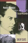 Maurice Rosenblatt and the Fall of Joseph McCarthy | Shelby Scates | 