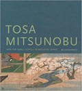 Tosa Mitsunobu and the Small Scroll in Medieval Japan | Melissa McCormick | 