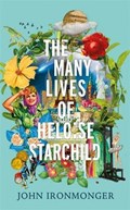 The Many Lives of Heloise Starchild | John Ironmonger | 