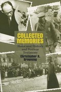 Collected Memories | Christopher R. Browning | 