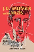 J. D. Salinger and the Nazis | Eberhard Alsen | 