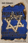 Propaganda and Persecution | Renee Poznanski | 
