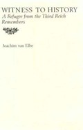 Witness to History | Joachim Von Elbe | 