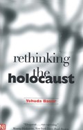Rethinking the Holocaust | Yehuda Bauer | 