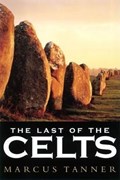 The Last of the Celts | Marcus Tanner | 