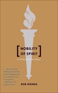 Nobility of Spirit | Rob Riemen | 