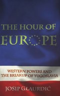 The Hour of Europe | Josip Glaurdic | 