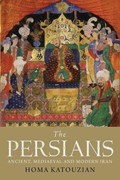 The Persians | Homa Katouzian | 
