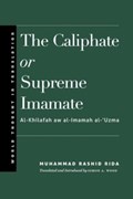 The Caliphate or Supreme Imamate | Muhammad Rashid Rida | 