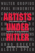 Artists Under Hitler | PETROPOULOS, Jonathan | 