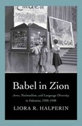 Babel in Zion | Liora R. Halperin | 