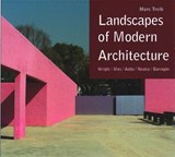 Landscapes of modern architecture | Marc Treib | 9780300208412