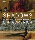Shadows | E. H. Gombrich | 