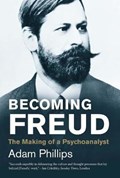 Becoming Freud | Adam Phillips | 