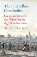 The Interbellum Constitution | Alison L. LaCroix | 