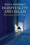 Hospitality and Islam | Mona Siddiqui | 