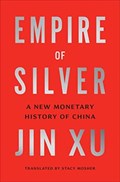 Empire of Silver | Jin Xu | 