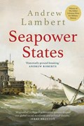 Seapower States | Andrew Lambert | 