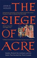 The Siege of Acre, 1189-1191 | John D. Hosler | 