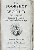 The Bookshop of the World | Andrew Pettegree ; Arthur der Weduwen | 