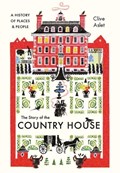The Story of the Country House | Clive Aslet | 
