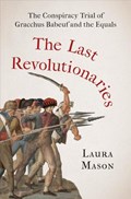 The Last Revolutionaries | Laura Mason | 