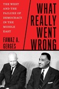 What Really Went Wrong | Fawaz A. Gerges | 