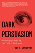 Dark Persuasion | JoelE. Dimsdale | 
