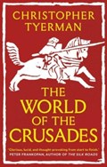 The World of the Crusades | Christopher Tyerman | 