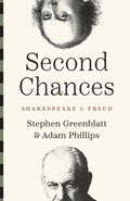 Second Chances | Stephen Greenblatt ; Adam Phillips | 