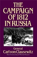 The Campaign Of 1812 In Russia | Carl Von Clausewitz | 