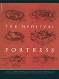 The Medieval Fortress | H. Kaufmann ; J. Kaufmann | 