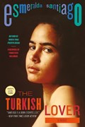 The Turkish Lover | Esmeralda Santiago | 