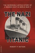 The Nazi Titanic | Robert Watson | 