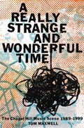A Really Strange and Wonderful Time | Tom Maxwell | 