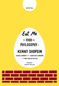 Eat Me | Kenny Shopsin ; Carolynn Carreno | 