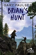 Brian's Hunt | Gary Paulsen | 