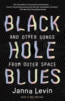 Levin, J: Black Hole Blues and Other Songs from Outer Space