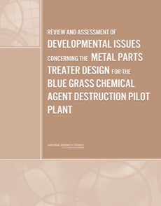 Review and Assessment of Developmental Issues Concerning the Metal Parts Treater Design for the Blue Grass Chemical Agent Destruction Pilot Plant