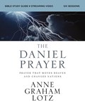 The Daniel Prayer Bible Study Guide plus Streaming Video | Anne Graham Lotz | 